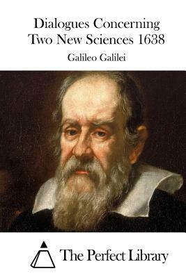 Dialogues Concerning Two New Sciences 1638 by Galileo Galilei