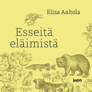 Esseitä eläimistä by Elisa Aaltola