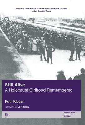 Landscapes of Memory: A Holocaust Girlhood Remembered by Ruth Klüger