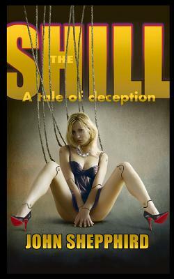 The Shill by John Shepphird