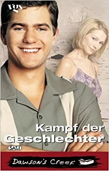 Dawson's Creek, Kampf der Geschlechter by C.J. Anders