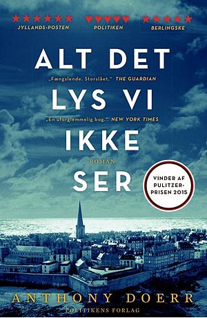 Alt det lys vi ikke ser by Anthony Doerr