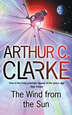 The Wind From the Sun by Arthur C. Clarke