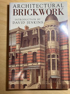 Architectural Brickwork  by David Jenkins