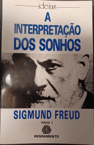 A Interpretação dos Sonhos by Sigmund Freud