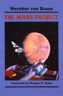 The Mars Project by Wernher von Braun, Henry J. White