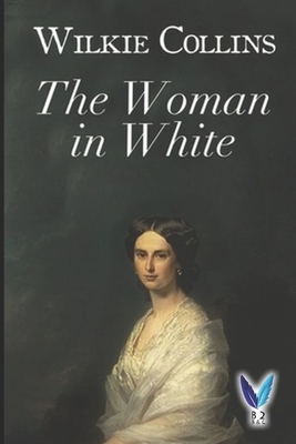 The Woman in White by Wilkie Collins