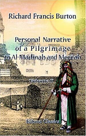 Personal Narrative of a Pilgrimage to Al Madinah And Meccah: Volume 2 by Richard Francis Burton