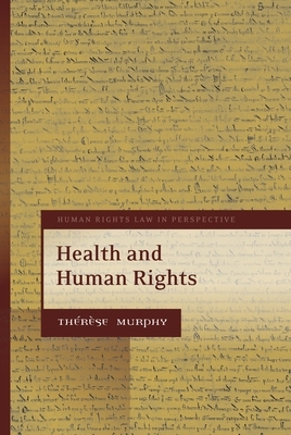 Health and Human Rights by Thérèse Murphy