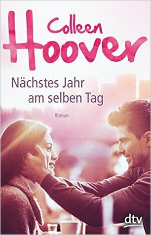 Nächstes Jahr am selben Tag by Colleen Hoover