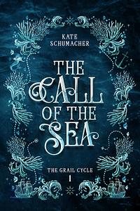 The Call of the Sea by Kate Schumacher