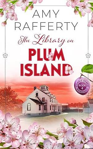 The Library on Plum Island by Amy Rafferty, Amy Rafferty