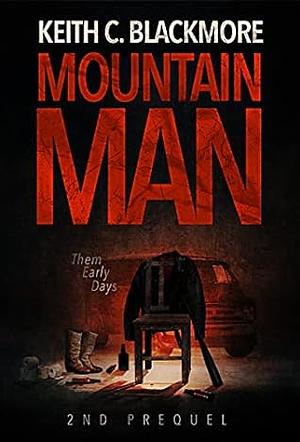Them Early Days - 2nd Prequel by Keith C. Blackmore