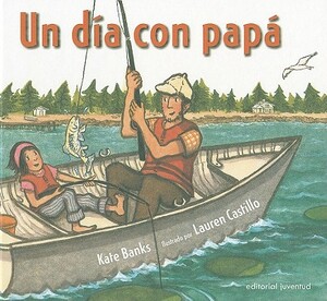 Un Dia Con Papa by Kate Banks