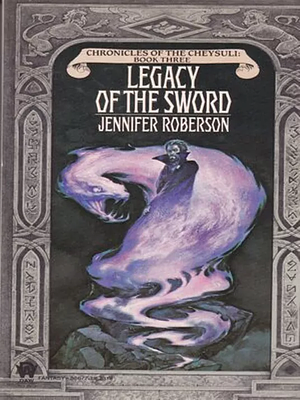 Legacy of the Sword by Jennifer Roberson