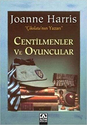 Centilmenler ve Oyuncular by Joanne Harris