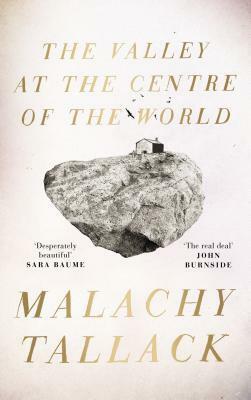The Valley at the Centre of the World by Malachy Tallack