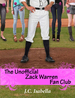 The Unofficial Zack Warren Fan Club by J.C. Isabella