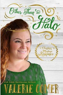 Other Than a Halo: A Christian Romance by Valerie Comer