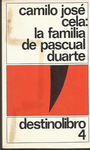 La Familia de Pascual Duarte by Camilo José Cela
