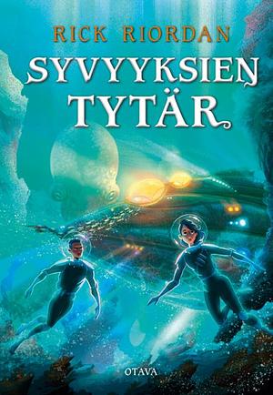 Syvyyksien tytär by Rick Riordan