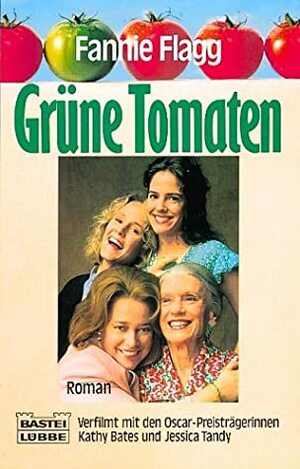 Grüne Tomaten by Fannie Flagg, Eva Malsch