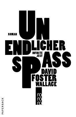 Unendlicher Spaß by David Foster Wallace