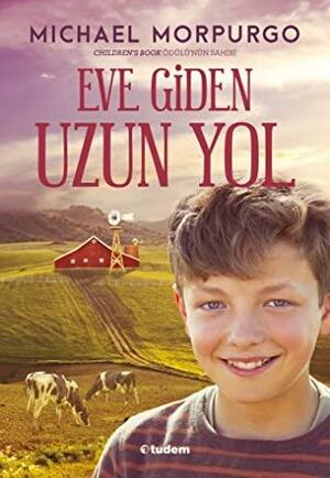 Eve Giden Uzun Yol by Michael Morpurgo