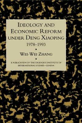 Ideology & Econ Refor Under Deng by Zhang