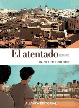 El Atentado by Loïc Dauvillier, Glen Chapron, Yasmina Khadra