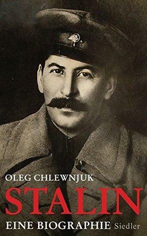 Stalin : eine Biographie by Oleg V. Chlevnjuk, Helmut Dierlamm