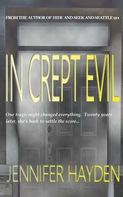 In Crept Evil by Jennifer Hayden