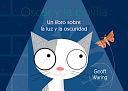 Óscar Y La Polilla: Un Libro Sobre La Luz Y La Oscuridad by Geoff Waring