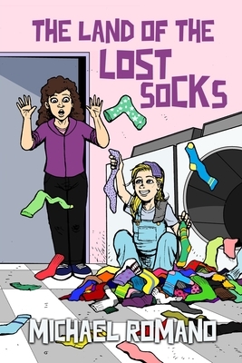 The Land of the Lost Socks by Michael Romano
