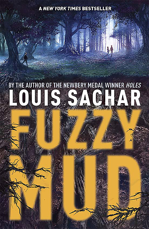 Fuzzy Mud by Louis Sachar