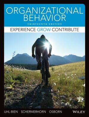Organizational Behavior, Binder Ready Version by Mary Uhl-Bien, John R. Schermerhorn, Richard N. Osborn