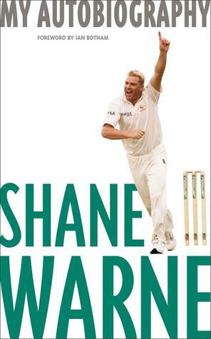 Shane Warne My Autobiography by Ian Botham, Shane Warne