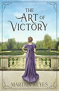 The Art of Victory by Martha Keyes