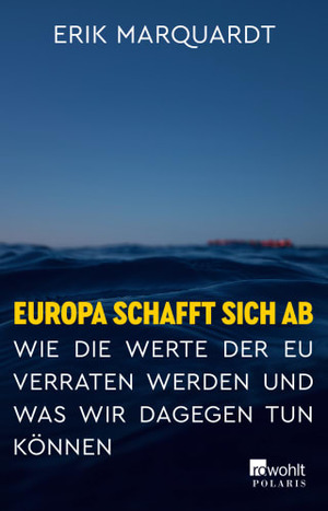 Europa schafft sich ab by Erik Marquardt