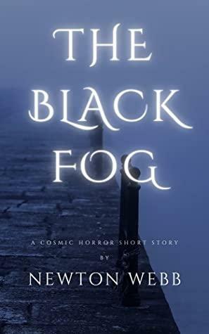 The Black Fog by Newton Webb