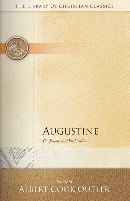 Augustine: Confessions and Enchiridion by 