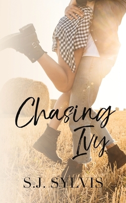 Chasing Ivy by S. J. Sylvis