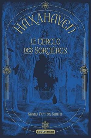 Le Cercle des sorcières by Sasha Peyton Smith