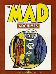 The Mad Archives, Vol. 1 by John Severin, Jack Davis, Wallace Wood, Harvey Kurtzman, Will Elder, Jerry DeFuccio