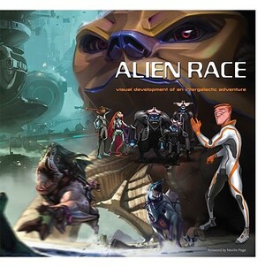 Alien Race: Visual Development of an Intergalactic Adventure by Thomas Tenery, Justin Pichetrungsi, Peter Chan