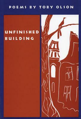 Unfinished Building by Toby Olson