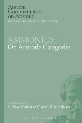 Ammonius: On Aristotle Categories by S. Marc Cohen, Gareth B. Matthews