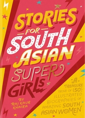 Stories for South Asian Supergirls by Raj Kaur Khaira