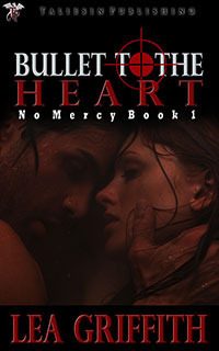 Bullet to the Heart by Lea Griffith