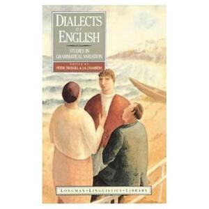 Dialects of English: Studies in Grammatical Variation by Peter Trudgill, J. K. Chambers